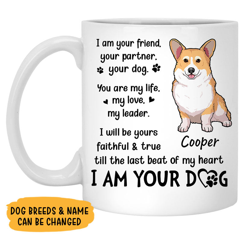 I Am Your Friend Your Partner Your Dog, Personalized Accent Mug, Gifts For Dog Lovers