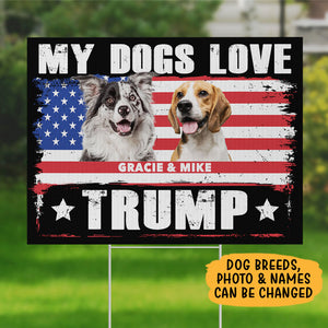 My Dogs Love Trump, Personalized Yard Sign, Trump Yard Sign, Election 2024