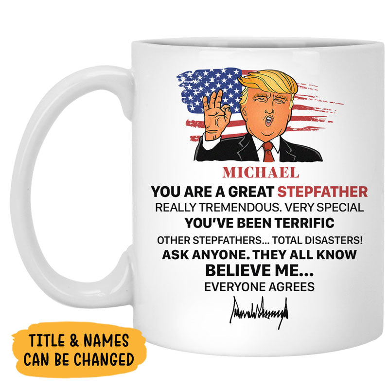 You Are Great Dad Truly An Incredible Father Trump, Personalized Mug, Father's Day Gifts, Election 2024