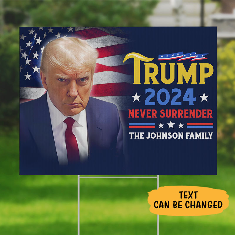 Trump 2024 Never Surrender, Personalized Yard Sign, Trump Yard Sign, Election 2024