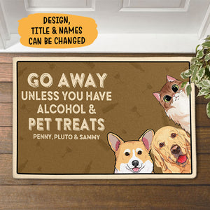 Unless You Have Alcohol And Pet Treats, Personalized Doormat, Gift For Pet Lovers