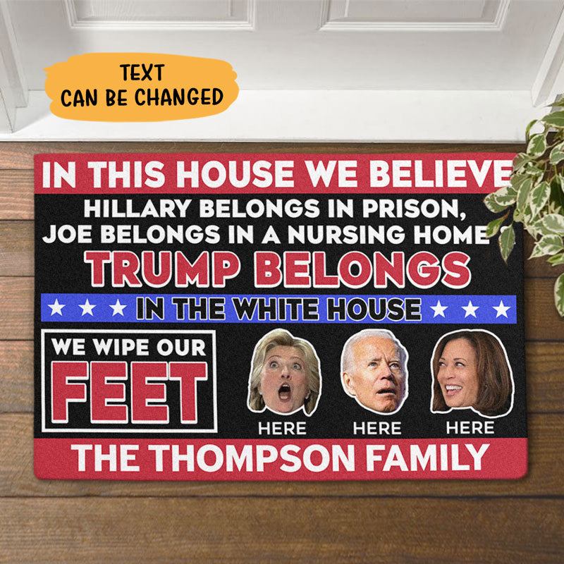 We Believe Trump Belongs In The White House, Personalized Doormat, Trump Doormat, Election 2024