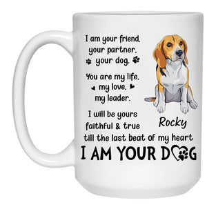 I Am Your Friend Your Partner Your Dog, Personalized Accent Mug, Gifts For Dog Lovers