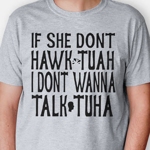If She Don't Hawk Tuah Shirt, Spit On That Thang, Election 2024, Viral Funny Shirt
