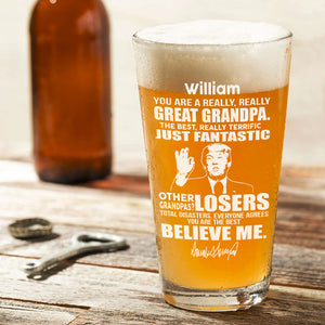 You Are A Really Really Great Dad The Best Really Terrific Trump, Personalized Engraved Beer Glass, , Election 2024