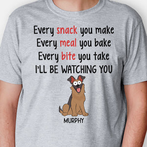 Every Snack You Make Pop Eyed, Personalized Shirt, Gift For Dog Lovers