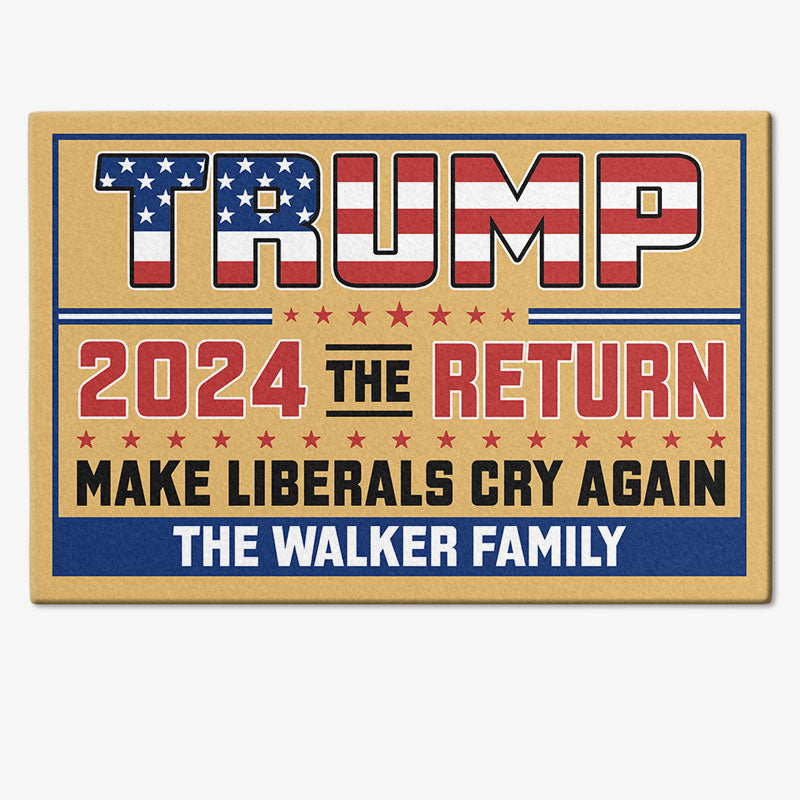 Trump 2024 The Return Make Liberals Cry Again, Personalized Doormat, Trump Doormat, Home Decor, Election 2024