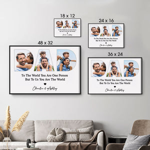 Dad You Are The World Photo Collage, Personalized Poster, Father's Day Gifts, Custom Photo