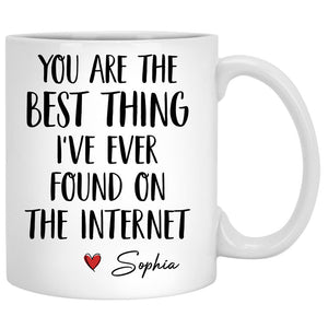 Best Thing I've Ever Found On The Internet, Personalized Accent Mug, Anniversary Gifts, Custom Photo