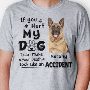 If You Hurt My Dog, Personalized Shirt, Gifts for Dog Lovers, Custom Photo