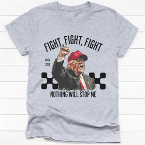 Nothing Will Stop Me, Trump Shot Light Shirt, Election 2024