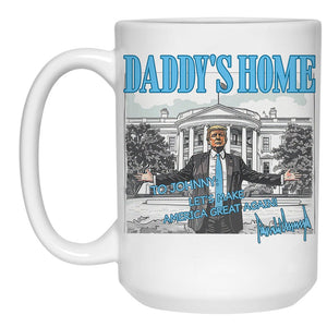 Daddy's Home President Donald Trump, Personalized Coffee Mug, Election 2024