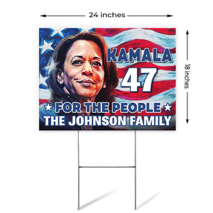 Kamala 47 For The People, Personalized Yard Sign, Kamala Harris Yard Sign, Election 2024