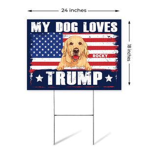 My Dogs Love Trump, Personalized Yard Sign, Trump Sign, Election 2024