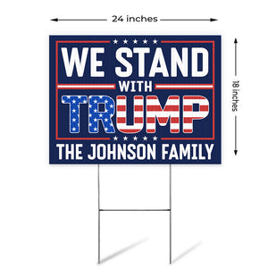 We Stand With Trump, Personalized Yard Sign, Trump Yard Sign, Election 2024