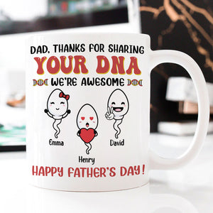 Thanks For Sharing Your DNA Now We're Awesome, Personalized Funny Mug, Father's Day Gift