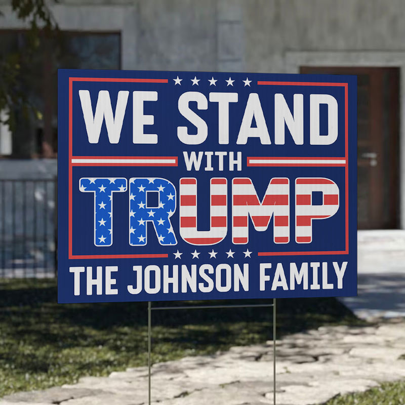 We Stand With Trump, Personalized Yard Sign, Trump Yard Sign, Election ...