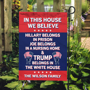 In This House We Believe Trump, Personalized Garden Flag, Home Decoration, Election 2024