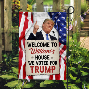 Welcome To Our House We Voted For Trump, Personalized Garden Flag, Trump Fans Gifts, Custom Photo, Election 2024