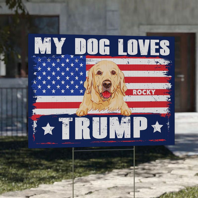 My Dogs Love Trump, Personalized Yard Sign, Trump Sign, Election 2024