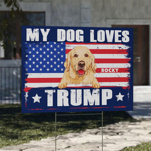 My Dogs Love Trump, Personalized Yard Sign, Trump Yard Sign, Election 2024