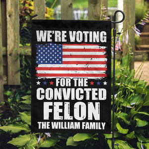 We Voting For The Felon Trump, Personalized House Flag, Gift For Trump Fans, Election 2024