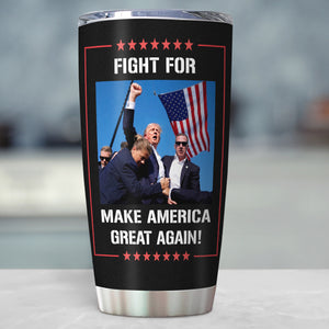 Fight Trump Tumbler, Trump Shot, Trump Assassination Attempt, Election 2024