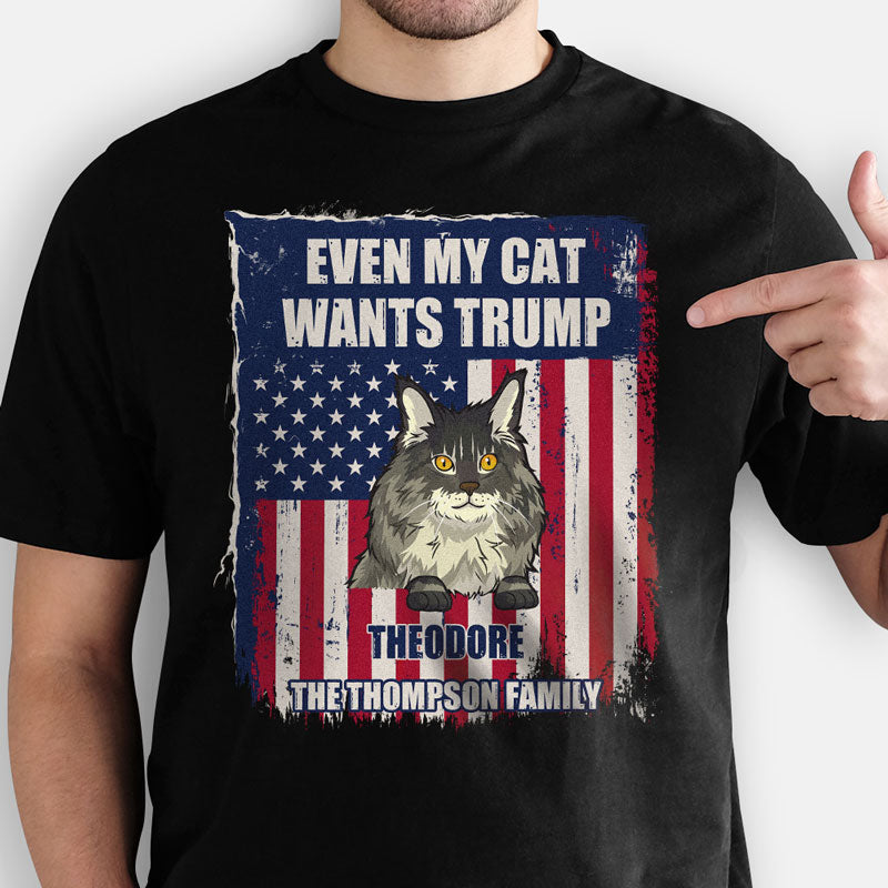 Even My Cat Wants Trump, Trump Homage Shirt, Personalized Shirt, Gift For Cat Lovers, Custom Photo, Election 2024