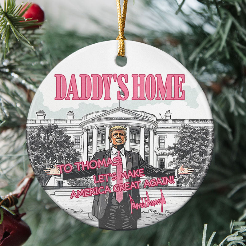 Daddy's Home President Donald Trump, Personalized Ornaments, Trump Ornament, Election 2024