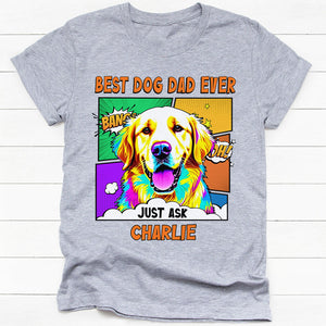 Best Dog Dad Dog Mom Ever Dog Pop Art, Personalized Shirt, Gifts For Dog Lovers