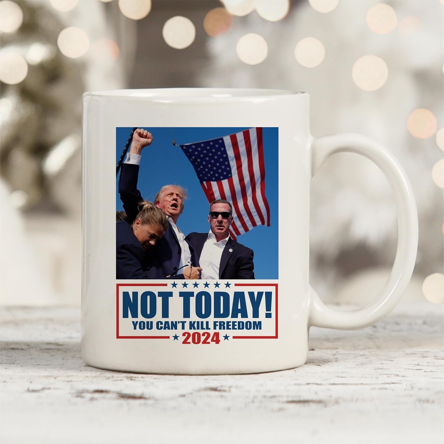 Not Today You Can't Kill Freedom, Trump Assassination Coffee Mug, Election 2024