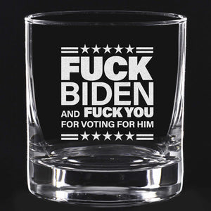 Fk Biden And Fk You For Voting For Him, Engraved Rock Glass, Election 2024