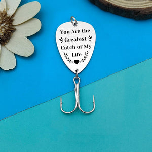 You Are The "Greatest" Catch Of My Life Fishing Hook, Gifts For Father's Day, Gifts For Lovers