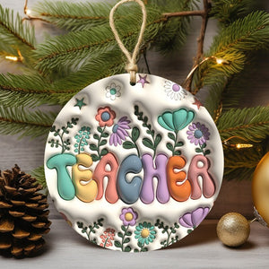 Teacher Flower 3D Inflated Ornament, Personalized Circle Ornaments, Christmas Gifts