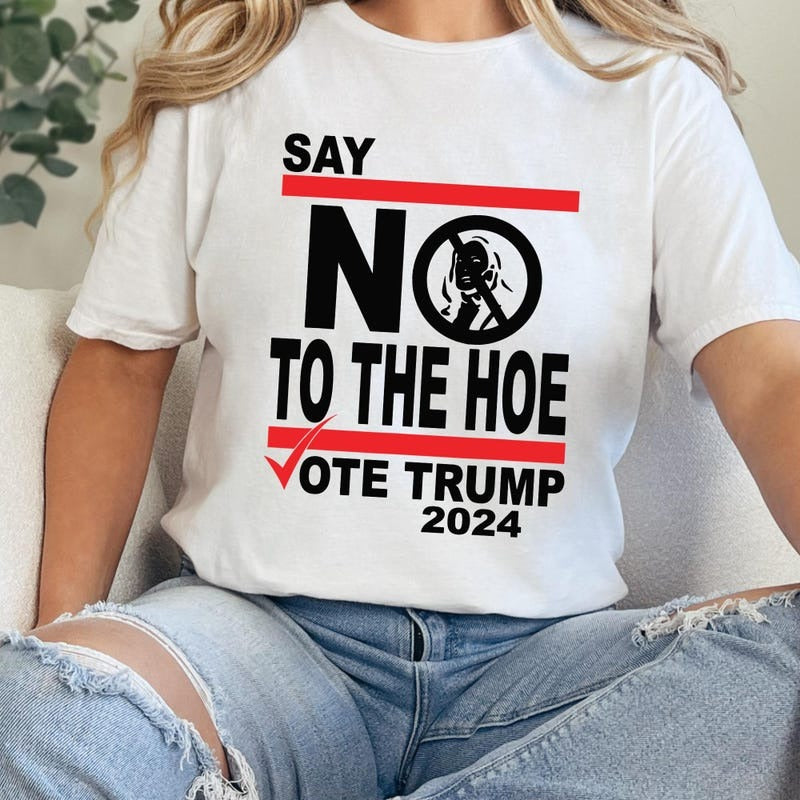 Say No Kamala The Hoe Vote Trump 2024 T Shirt, Trump Light Shirt, Gift For Trump Supporters, Election 2024