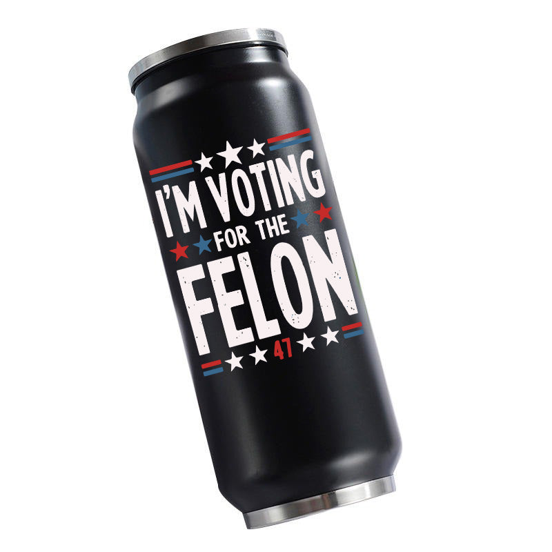 I'm Voting For The Felon Trump 2024 Soda Can Tumbler, Gift For Trump Fans, Election 2024