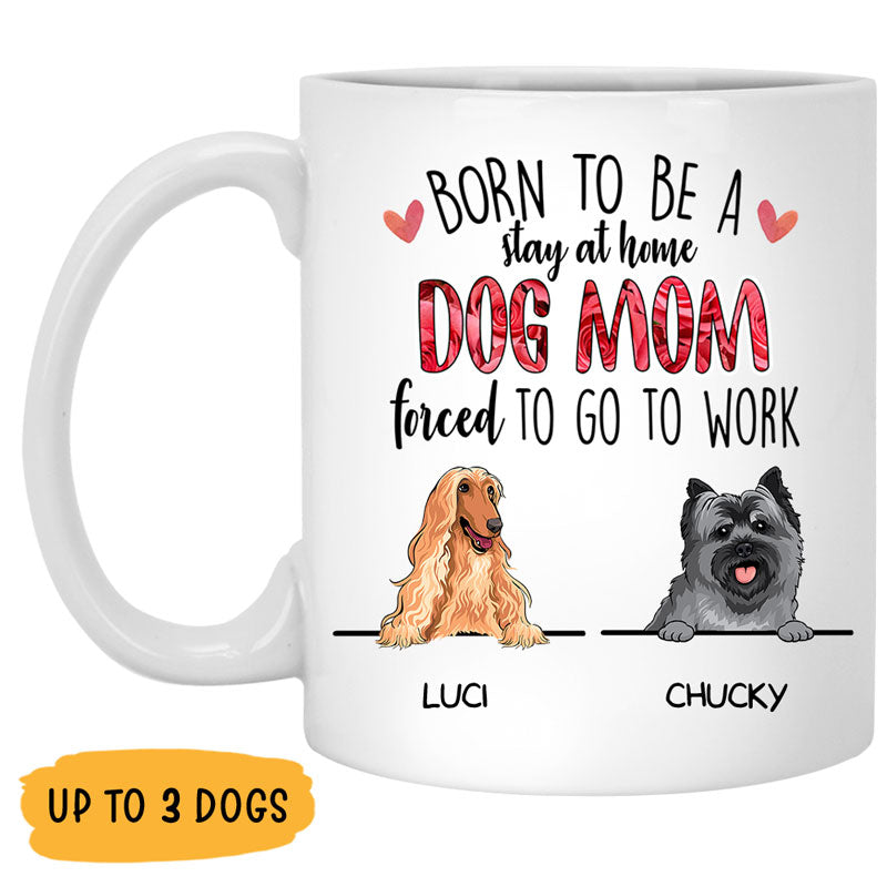 Stay At Home Dog Mom, Funny Personalized Coffee Mug, Custom Gifts for Dog Lovers