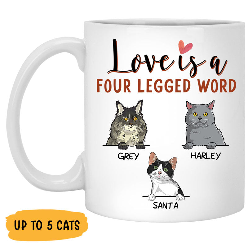 Love Is A Four Legged Word, Custom Coffee Mug, Personalized Gifts for Cat Lovers