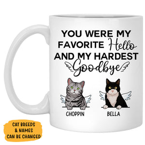 You Were My Favorite Hello and My Hardest Goodbye, Customized Coffee Mug, Personalized Gift for Cat Lovers