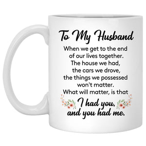 To my husband I had you and You had me, Camping, Customized mug, Anniversary gifts, Personalized love gift for him