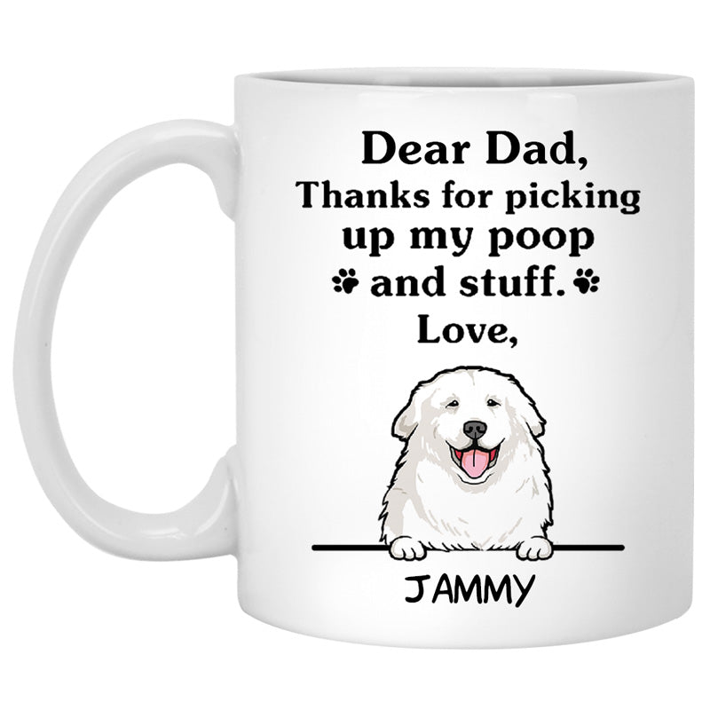 Thanks for picking up my poop and stuff, Funny Great Pyrenees Personalized Coffee Mug, Custom Gifts for Dog Lovers