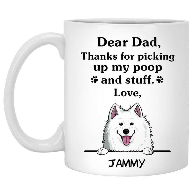 Thanks for picking up my poop and stuff, Funny Samoyed Personalized Coffee Mug, Custom Gifts for Dog Lovers