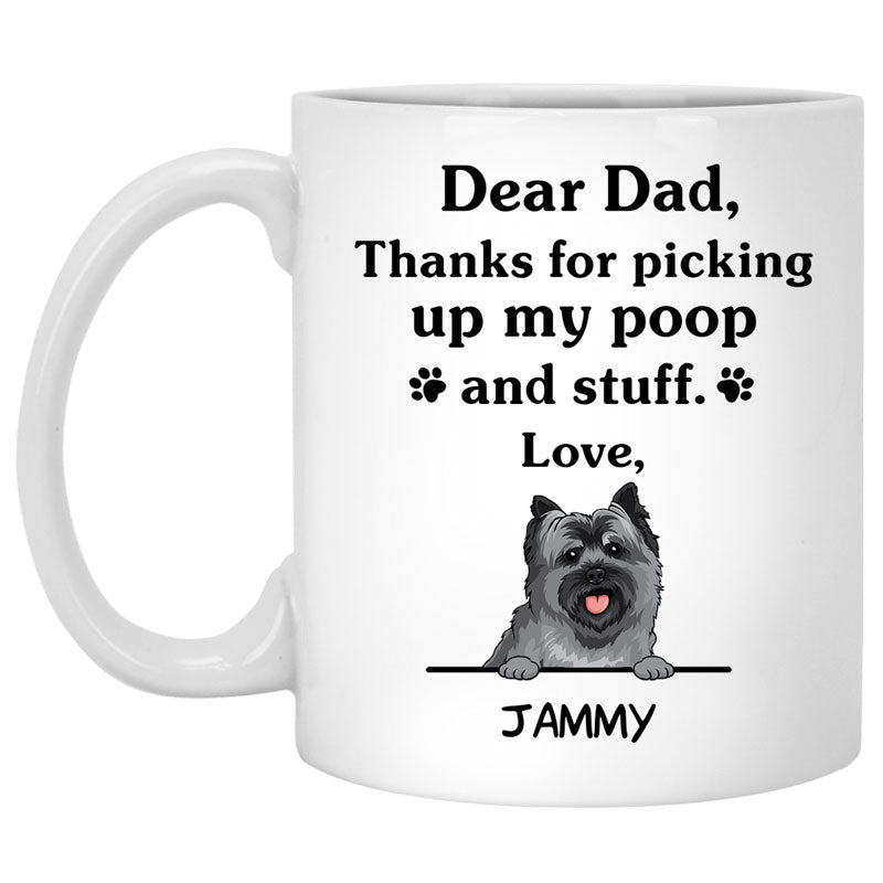 Thanks for picking up my poop and stuff, Funny Cairn Terrier Personalized Coffee Mug, Custom Gifts for Dog Lovers