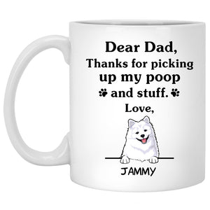 Thanks for picking up my poop and stuff, Funny American Eskimo Coffee Mug, Custom Gifts for Dog Lovers