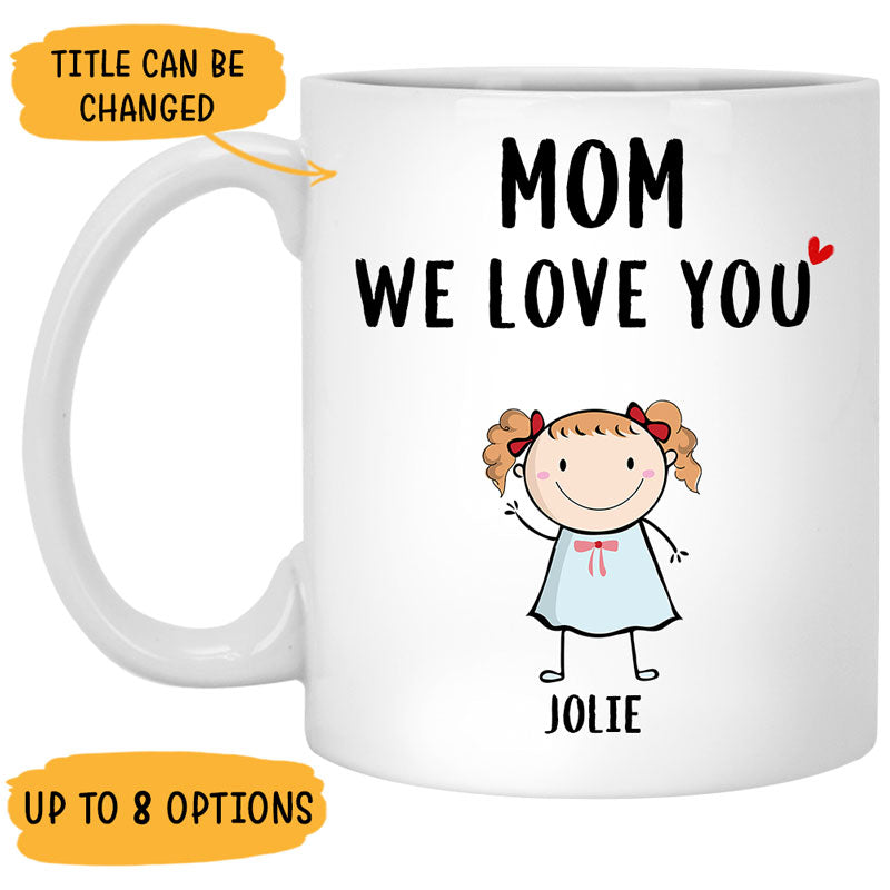 We Love You, Customized Titles, Personalized Coffee Mug, Funny Custom Family gift, Father's Day gift