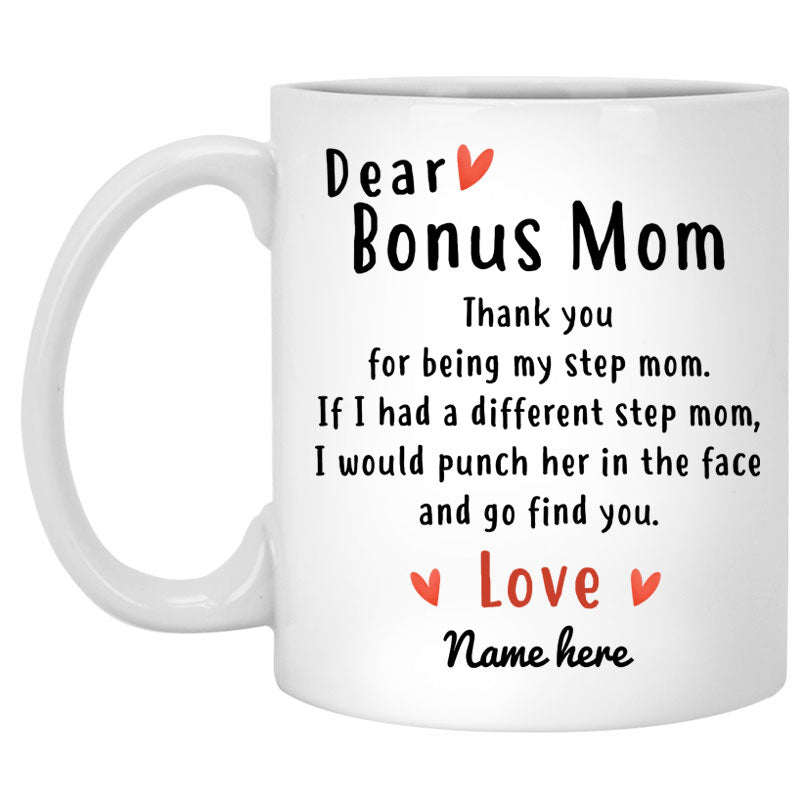 Dear Bonus Mom Personalized Mug, Thank you Step Mom, Mother's Day gift, Custom Christmas Gift