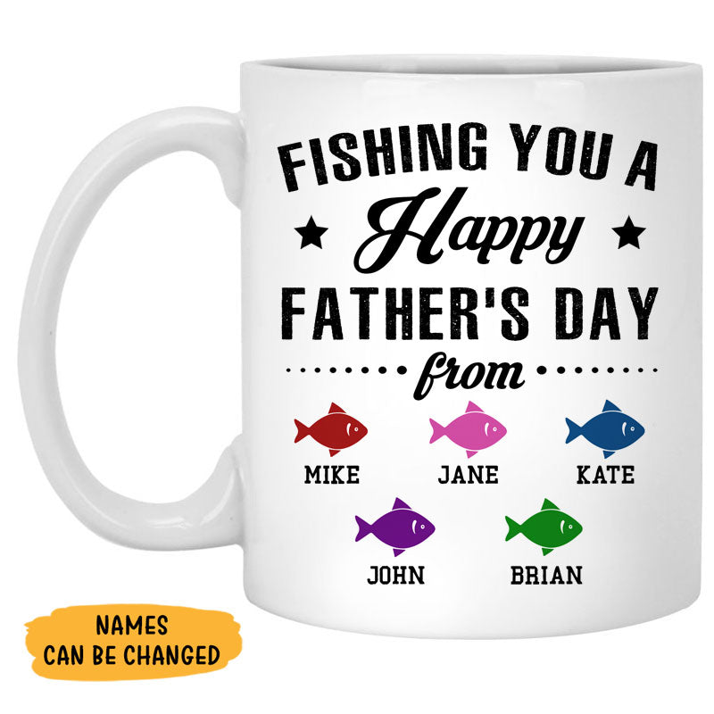 Fishing You A Happy Father's Day, Personalized Mug, Father's Day Gifts