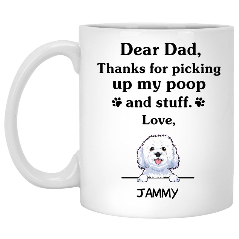 Thanks for picking up my poop and stuff, Funny Bichon Frise Coffee Mug, Custom Gifts for Dog Lovers