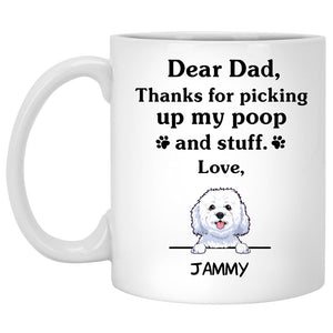 Thanks for picking up my poop and stuff, Funny Bichon Frise Coffee Mug, Custom Gifts for Dog Lovers