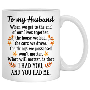 To my husband I had you and You had me, Fall mugs, Anniversary gifts, Personalized gifts for him